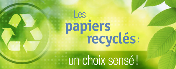 Les papiers recyclés : un choix sensé!